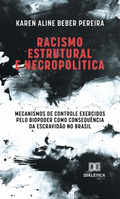 Racismo Estrutural e Necropolítica, Karen Aline Beber Pereira