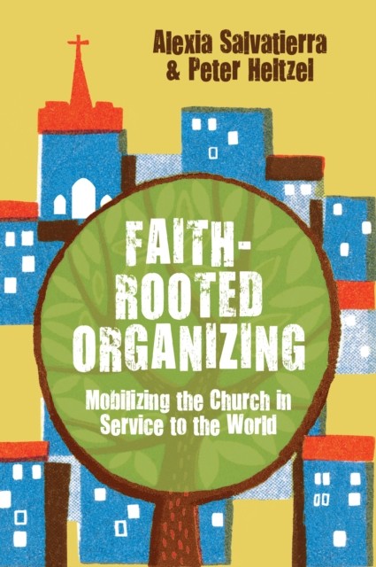Faith-Rooted Organizing, Rev. Alexia Salvatierra