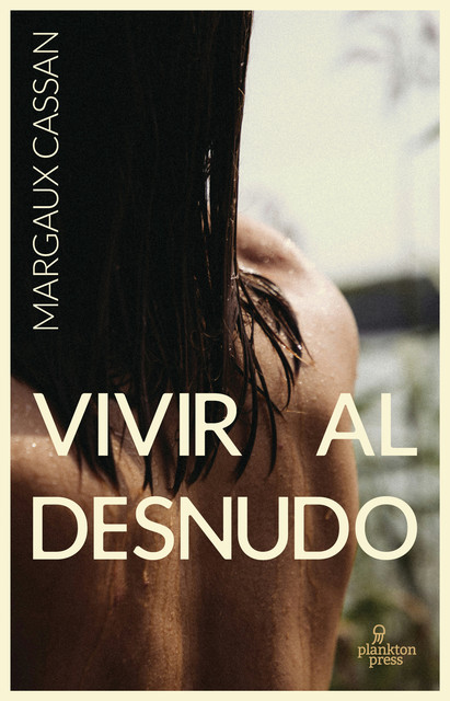 Vivir al desnudo, Margaux Cassan