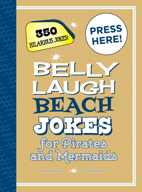 Belly Laugh Beach Jokes for Pirates and Mermaids, Sky Pony Press