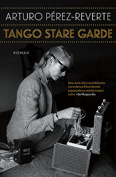 Tango stare garde, Arturo Perez-Reverte