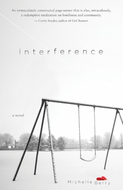 Interference, Michelle Berry