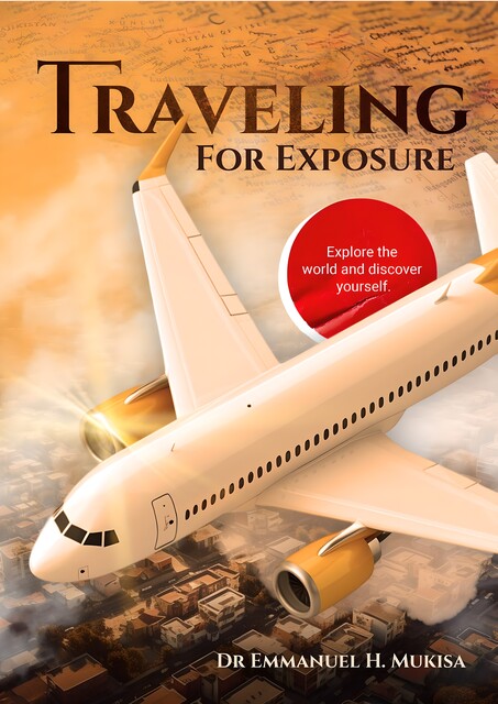 Traveling For Exposure, Emmanuel H. Mukisa