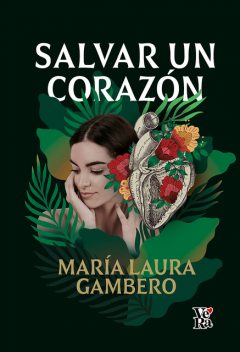 Salvar un corazón, María Laura Gambero