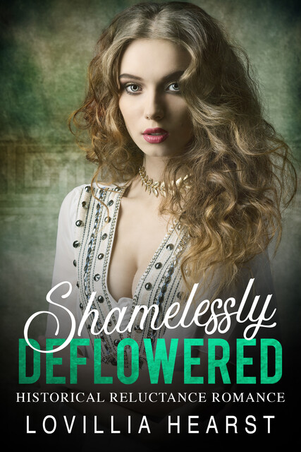 Shamelessly Deflowered, Lovillia Hearst