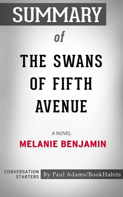 Summary of The Swans of Fifth Avenue, Paul Adams