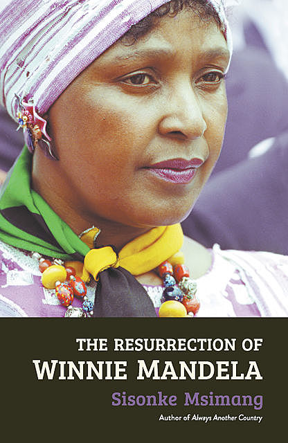 The Resurrection of Winnie Mandela, Sisonke Msimang