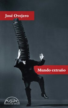 Mundo extraño, José Ovejero
