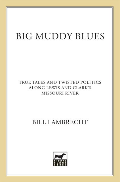 Big Muddy Blues, Bill Lambrecht
