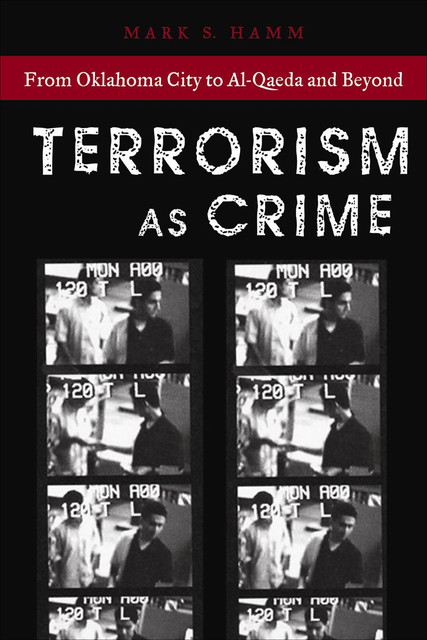 Terrorism As Crime, Mark S.Hamm