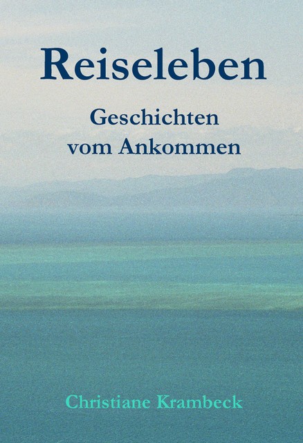 Reiseleben, Christiane Krambeck