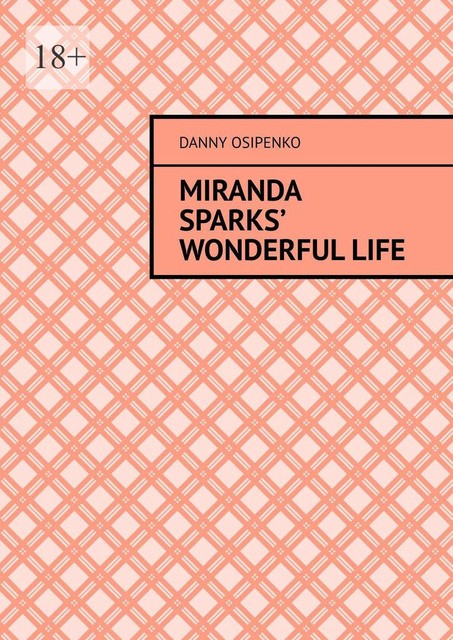 Miranda Sparks’ wonderful life, Danny Osipenko