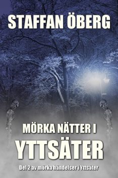 Mörka nätter i Yttsäter, Staffan Öberg