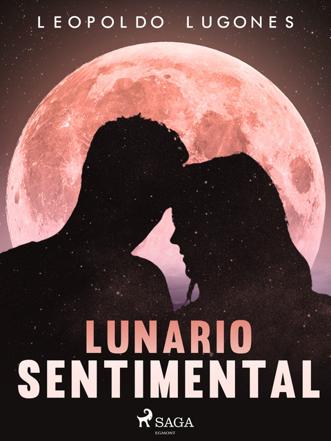 Lunario sentimental, Leopoldo Lugones