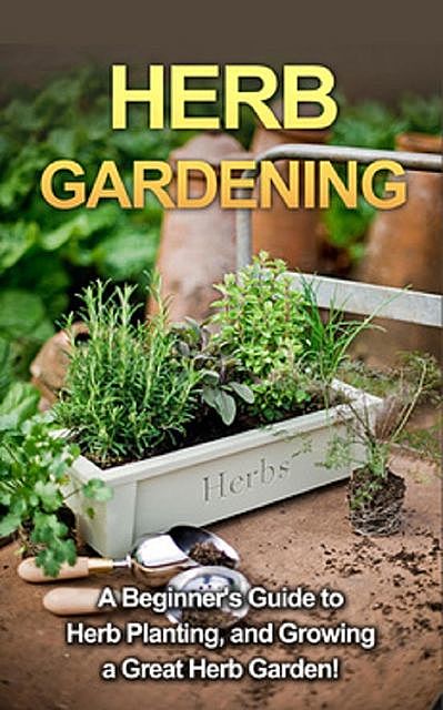 Herb Gardening, Steve Ryan