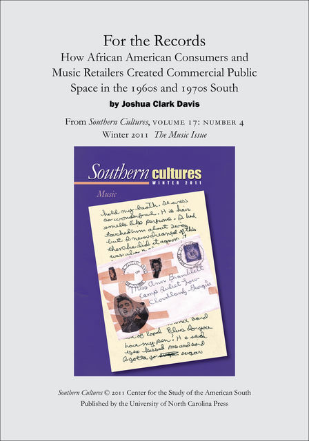 For the Records: How African American Consumers and Music Retailers Created Commercial Public Space in the 1960s and 1970s South, Joshua Clark Davis