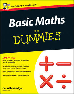 Basic Maths For Dummies, Colin Beveridge