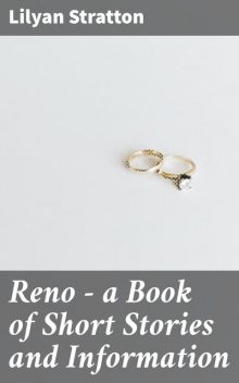 Reno — a Book of Short Stories and Information, Lilyan Stratton