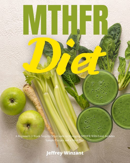 MTHFR Diet, Jeffrey Winzant