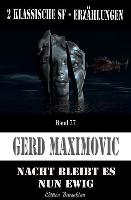 Nacht bleib es nun ewig, Gerd Maximovic