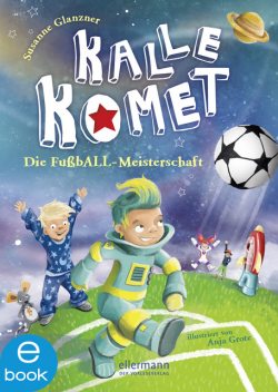 Kalle Komet 3. Die FußbALL-Meisterschaft, Susanne Glanzner