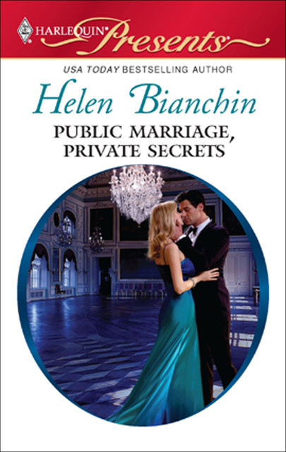 Public Marriage, Private Secrets, Helen Bianchin
