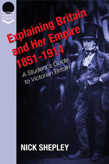 Explaining Britain and Her Empire, Nick Shepley