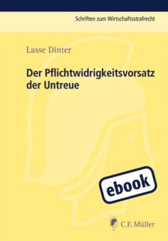 Der Pflichtwidrigkeitsvorsatz der Untreue, Lasse Dinter