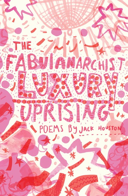 The Fabulanarchist Luxury Uprising, Jack Houston