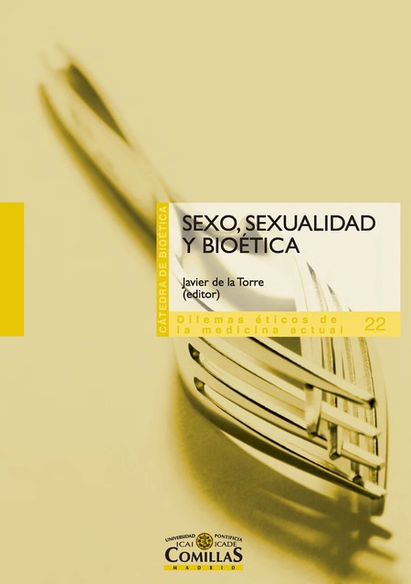 Sexo, sexualidad y bioética, Luis González Morán, María José Carrasco Galán, Santiago Madrigal Terrazas