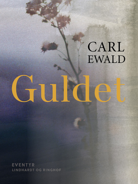 Guldet, Carl Ewald