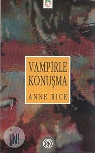 Vampirle Konuşma, Anne Rice