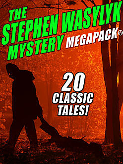 The Stephen Wasylyk Mystery MEGAPACK, Stephen Wasylyk