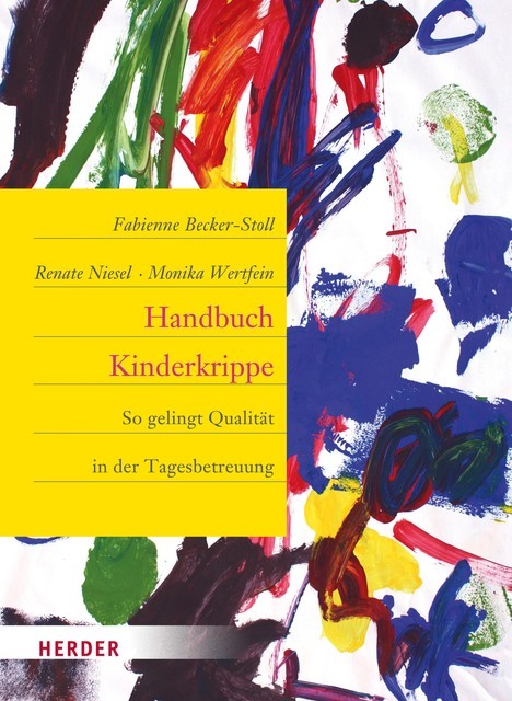 Handbuch Kinderkrippe, Renate Niesel, Fabienne Becker-Stoll, Monika Wertfein