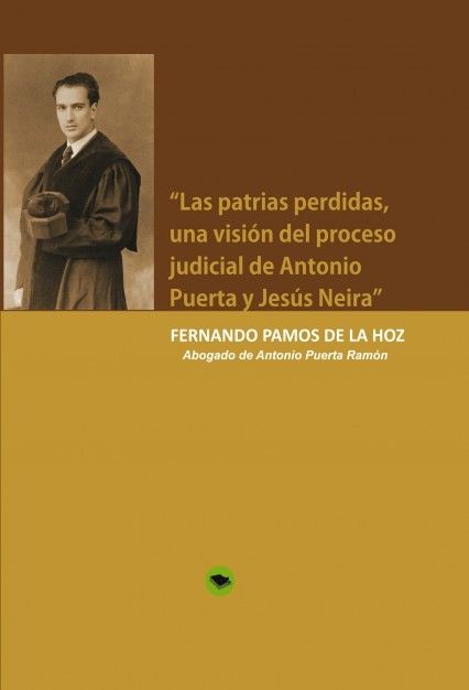 Las patrias perdidas, una visión del proceso judicial de Antonio Puerta y Jesús Neira, PAMOS FERNANDO