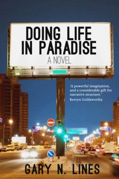 Doing Life in Paradise, Gary N. Lines