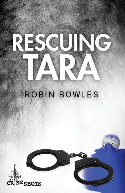 Rescuing Tara, Robin Bowles