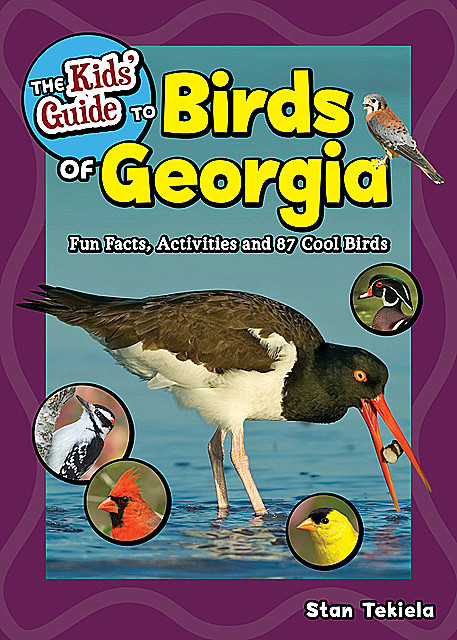The Kids' Guide to Birds of Georgia, Stan Tekiela