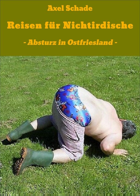 Reisen für Nichtirdische, Axel Schade