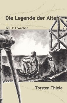 Die Legende der Alten, Torsten Thiele
