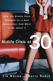 Midlife Crisis at 30, Kerry Rubin, Lia Macko