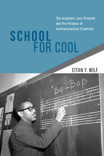 School for Cool, Eitan Y. Wilf