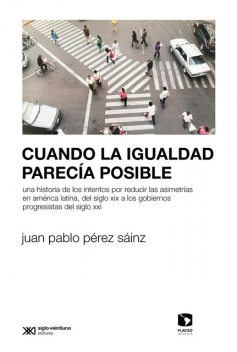 Cuando la igualdad parecía posible, Juan Pablo Pérez Sáinz