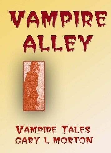 Vampire Alley, Gary Morton