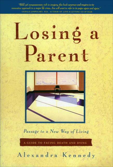 Losing a Parent, Alexandra Kennedy
