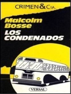Los Condenados, Malcolm Bosse