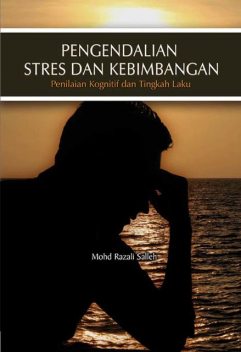 Stress and Anxiety Management: Cognitive and Behavioural Assessment, Mohd Razali Salleh