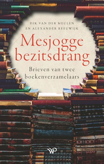 Mesjogge bezitsdrang, Dik van der Meulen, Alexander Reeuwijk