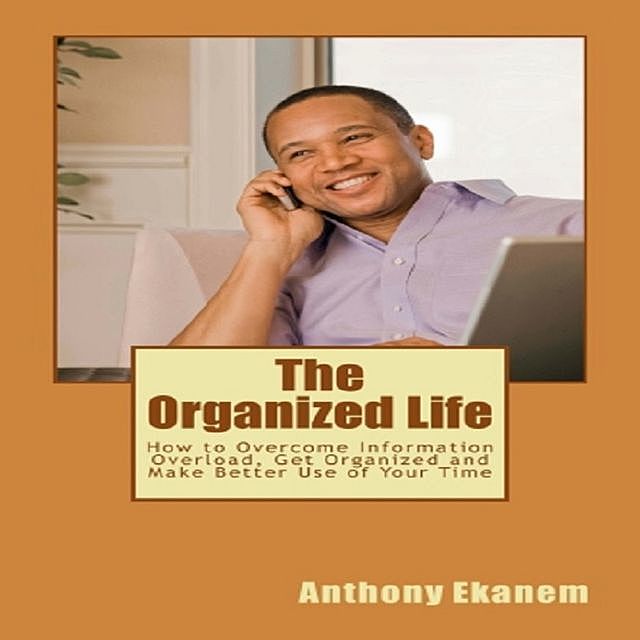 The Organized Life, Anthony Ekanem