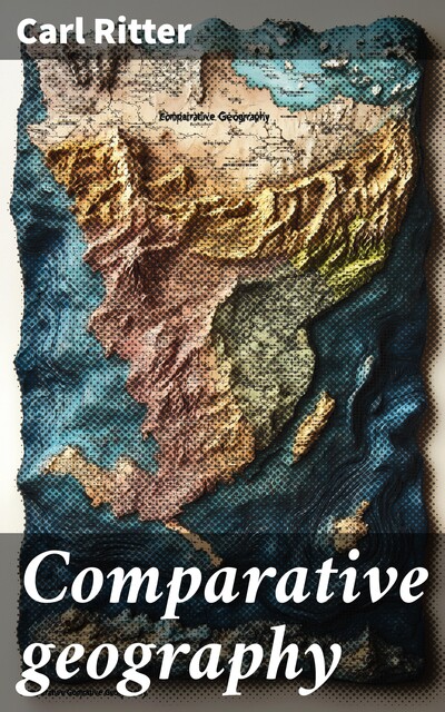 Comparative geography, Carl Ritter